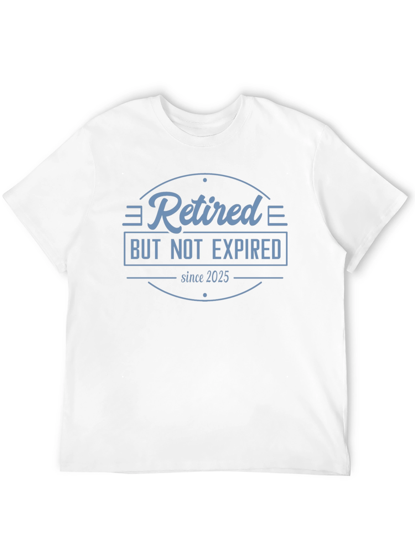 Retired But Not Expired T-Shirt