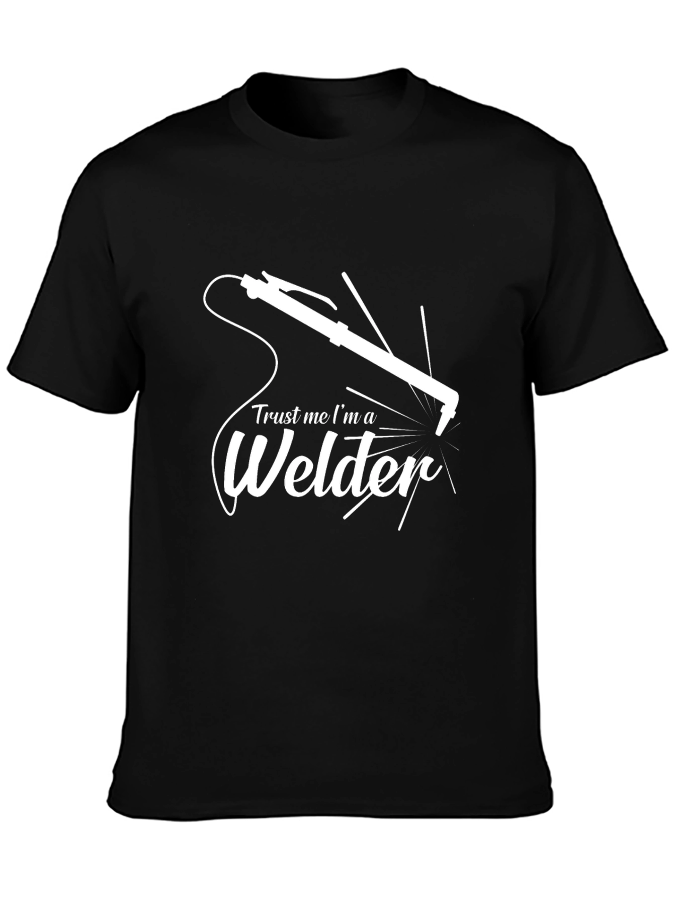 Trust Me Im A Welder T-Shirt