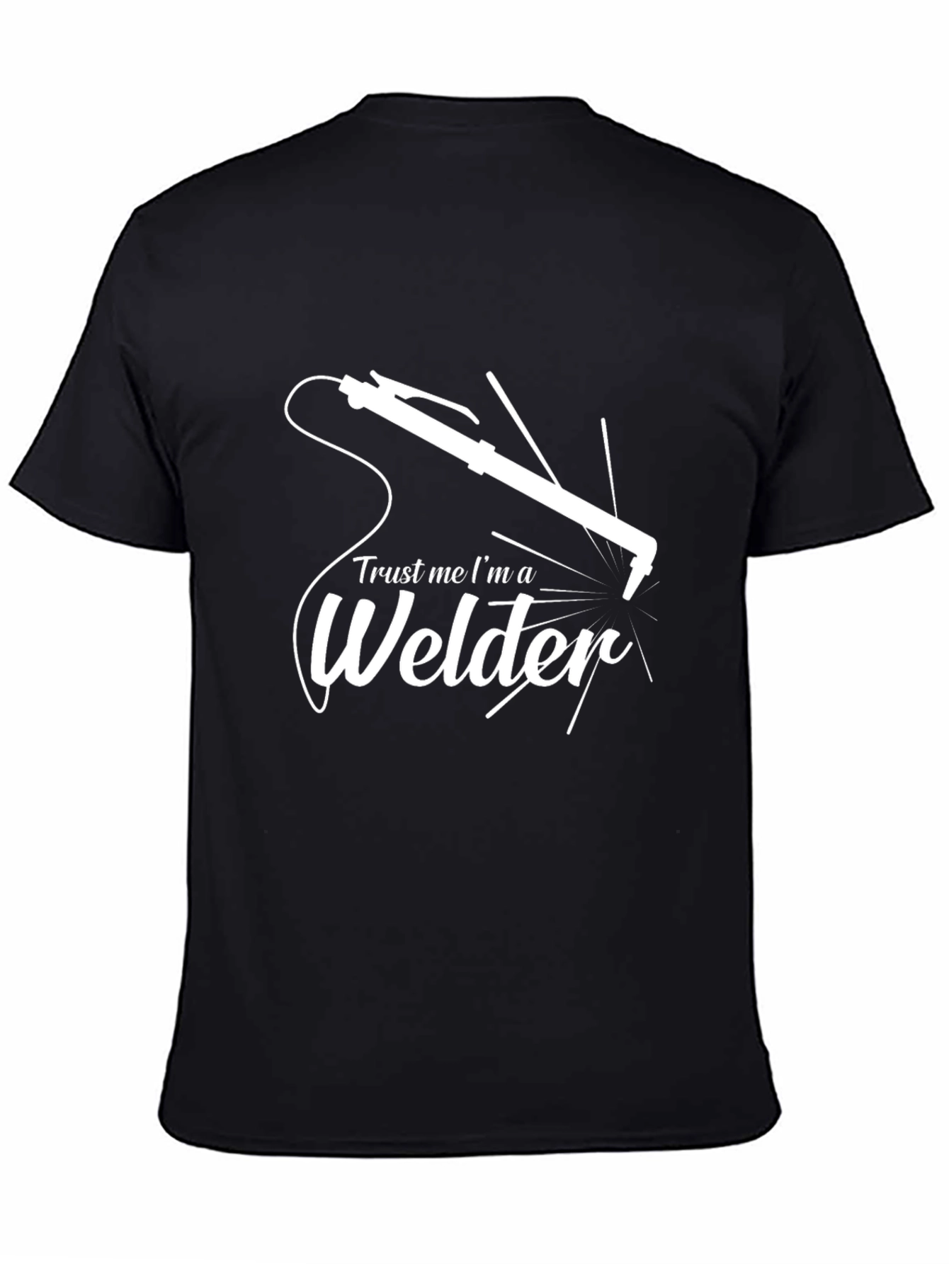 Trust Me Im A Welder T-Shirt