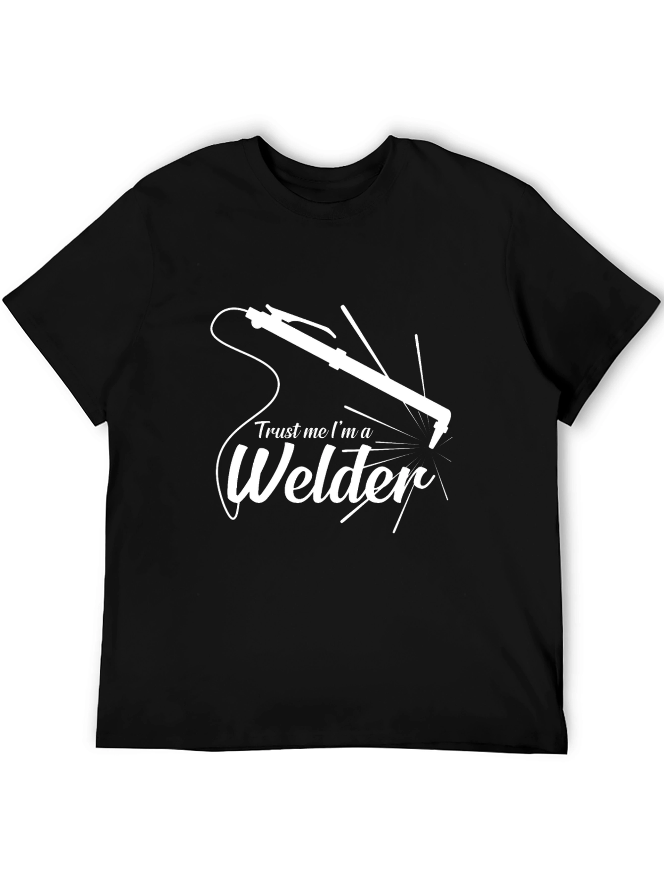 Trust Me Im A Welder T-Shirt