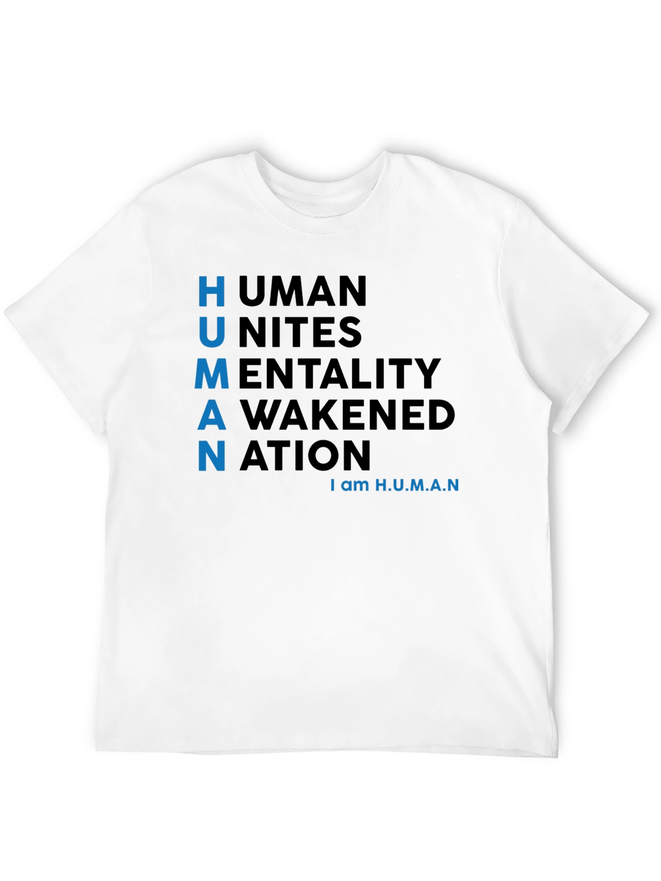 H.U.M.A.N. T-Shirt - Unites Awakened Nation