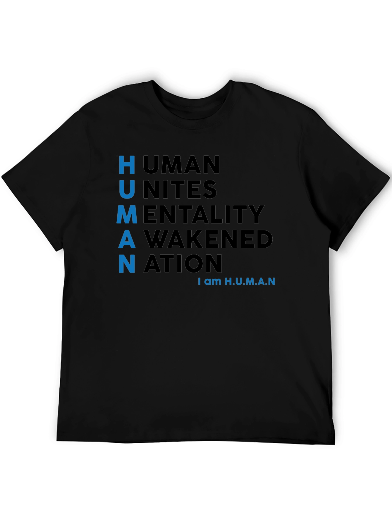H.U.M.A.N. T-Shirt - Unites Awakened Nation