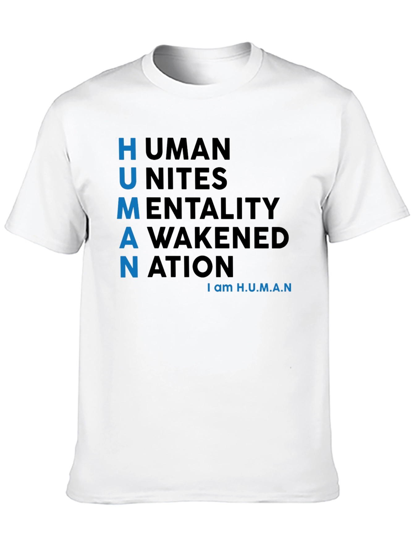H.U.M.A.N. T-Shirt - Unites Awakened Nation
