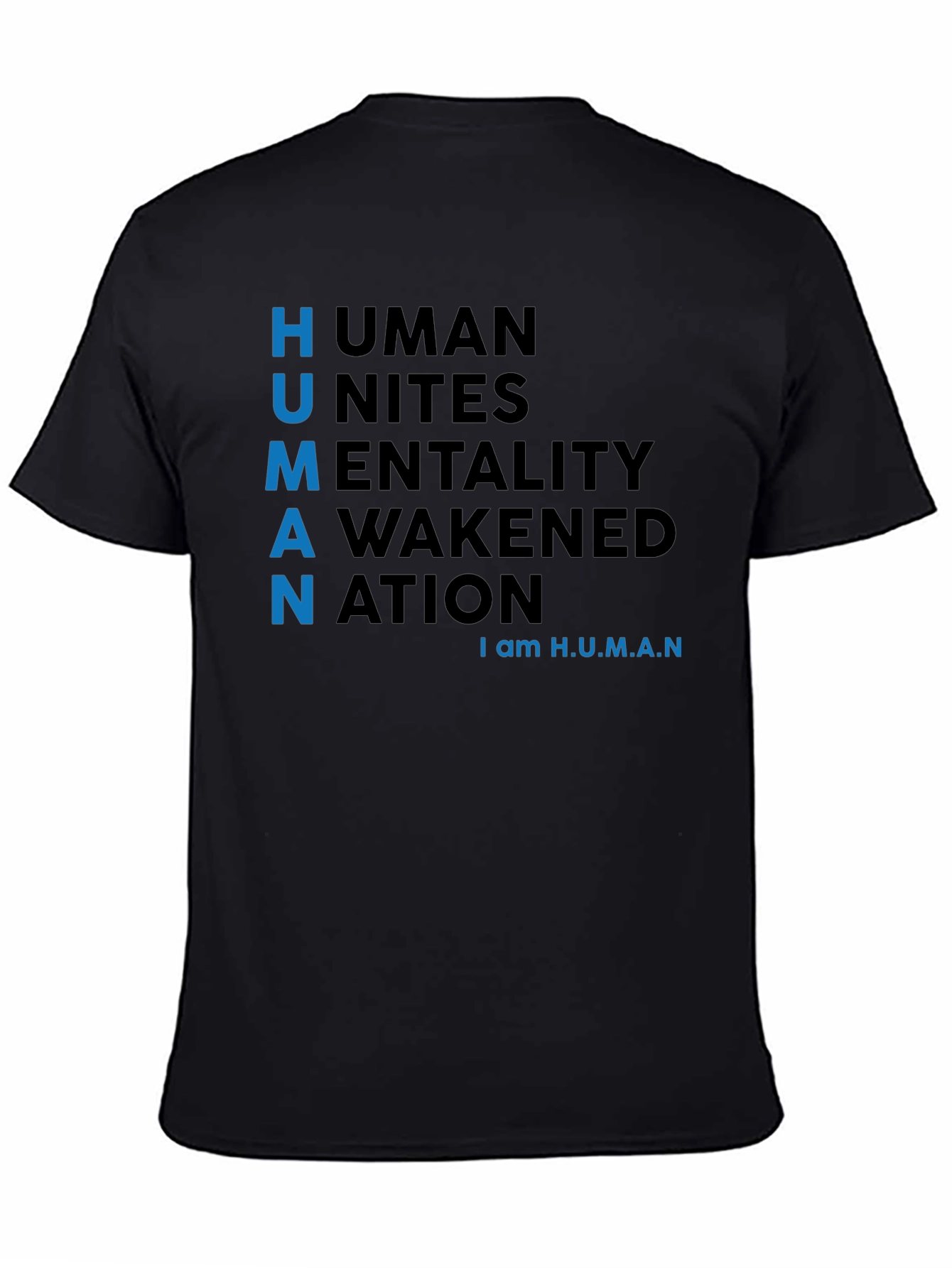 H.U.M.A.N. T-Shirt - Unites Awakened Nation