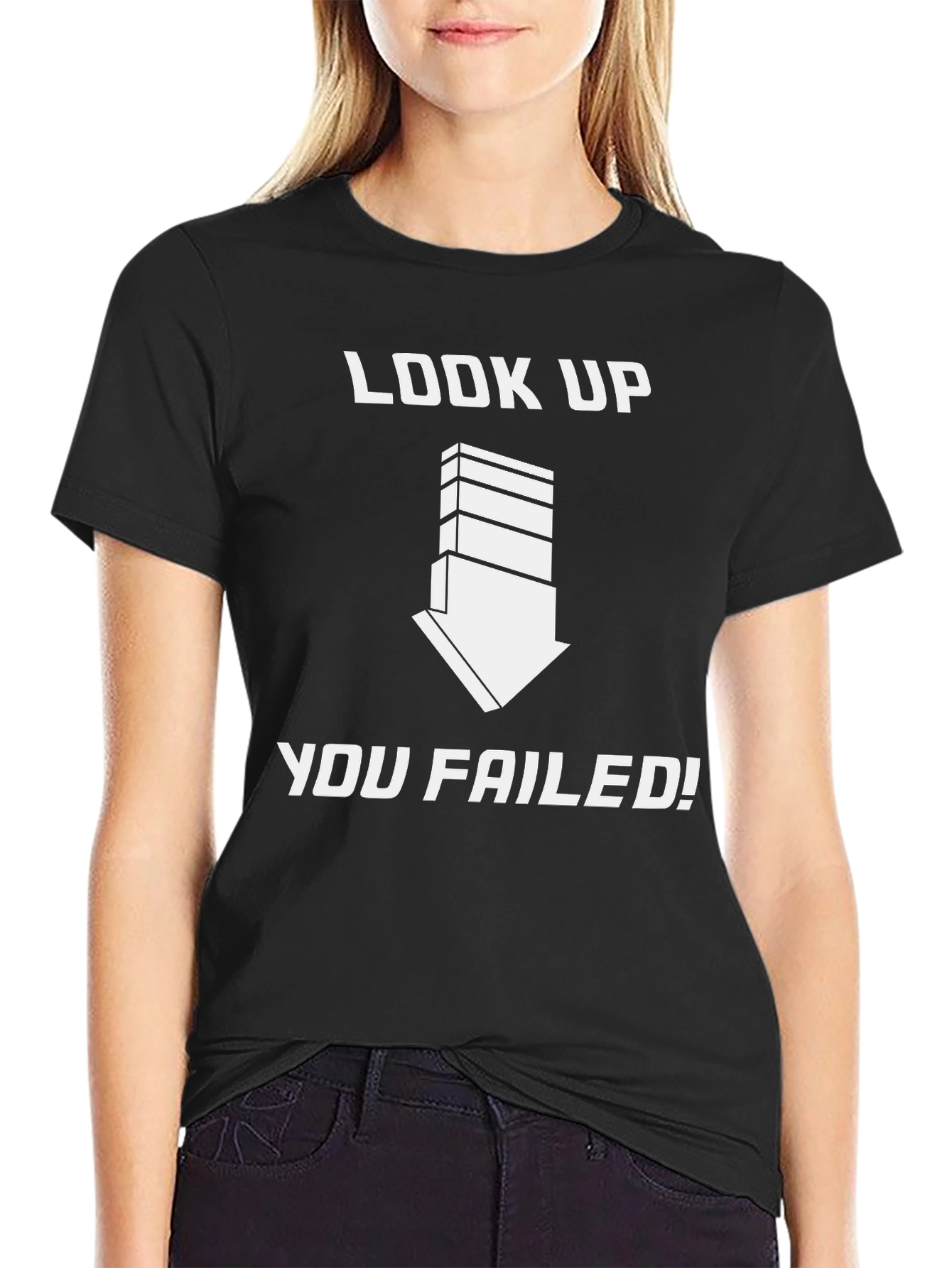 Look Up You Failed! Graphic T-Shirt