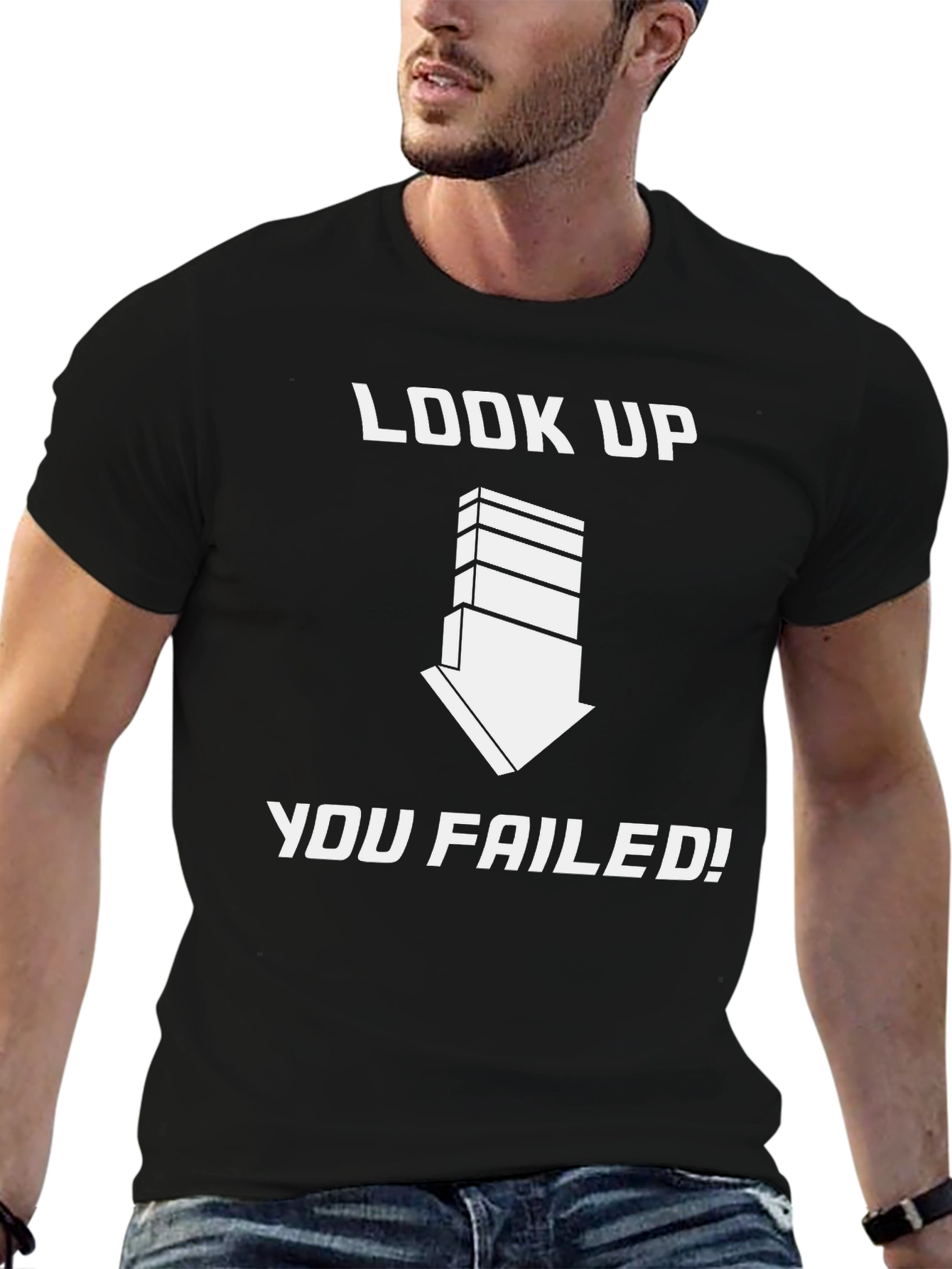 Look Up You Failed! Graphic T-Shirt