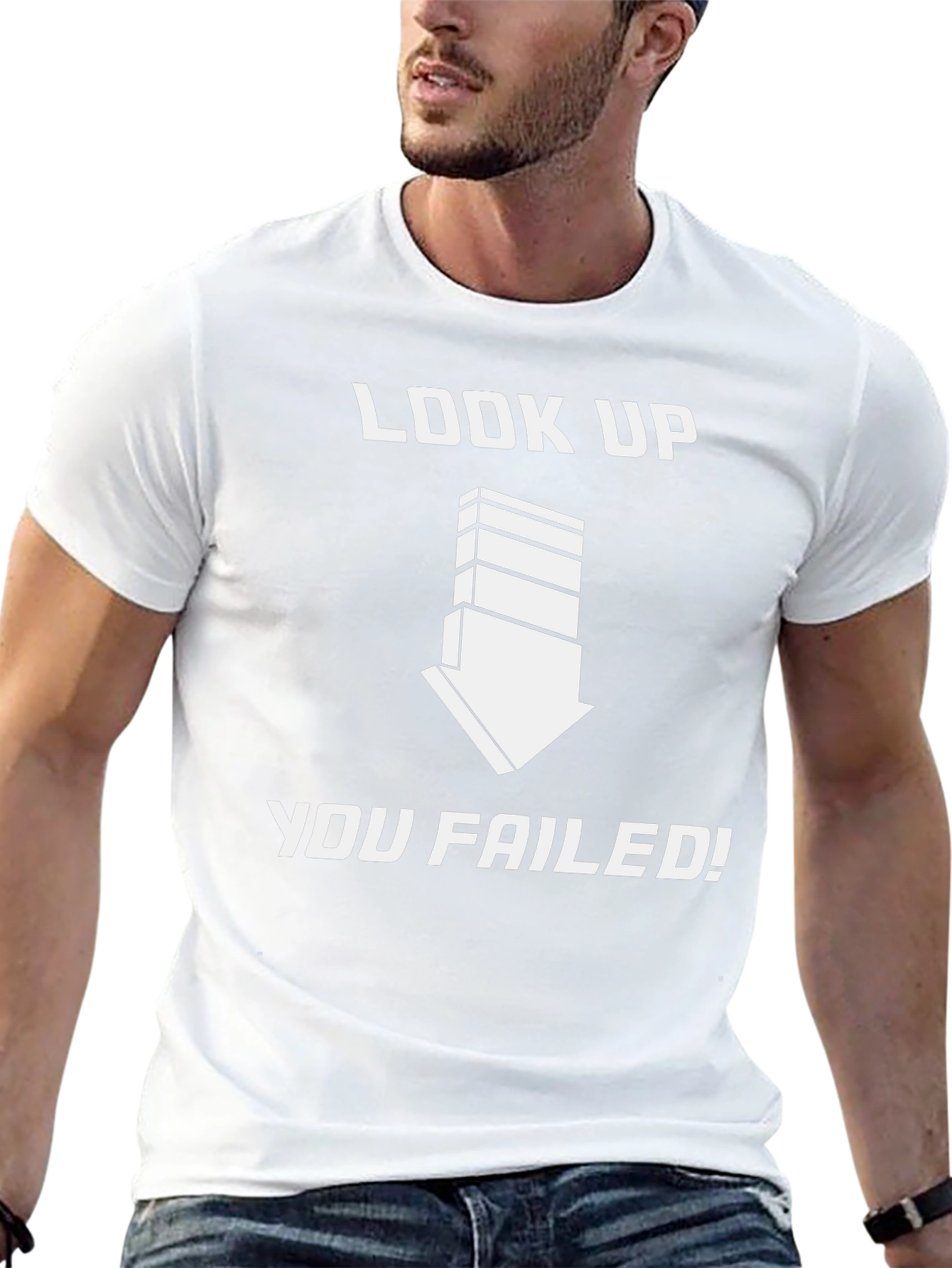 Look Up You Failed! Graphic T-Shirt