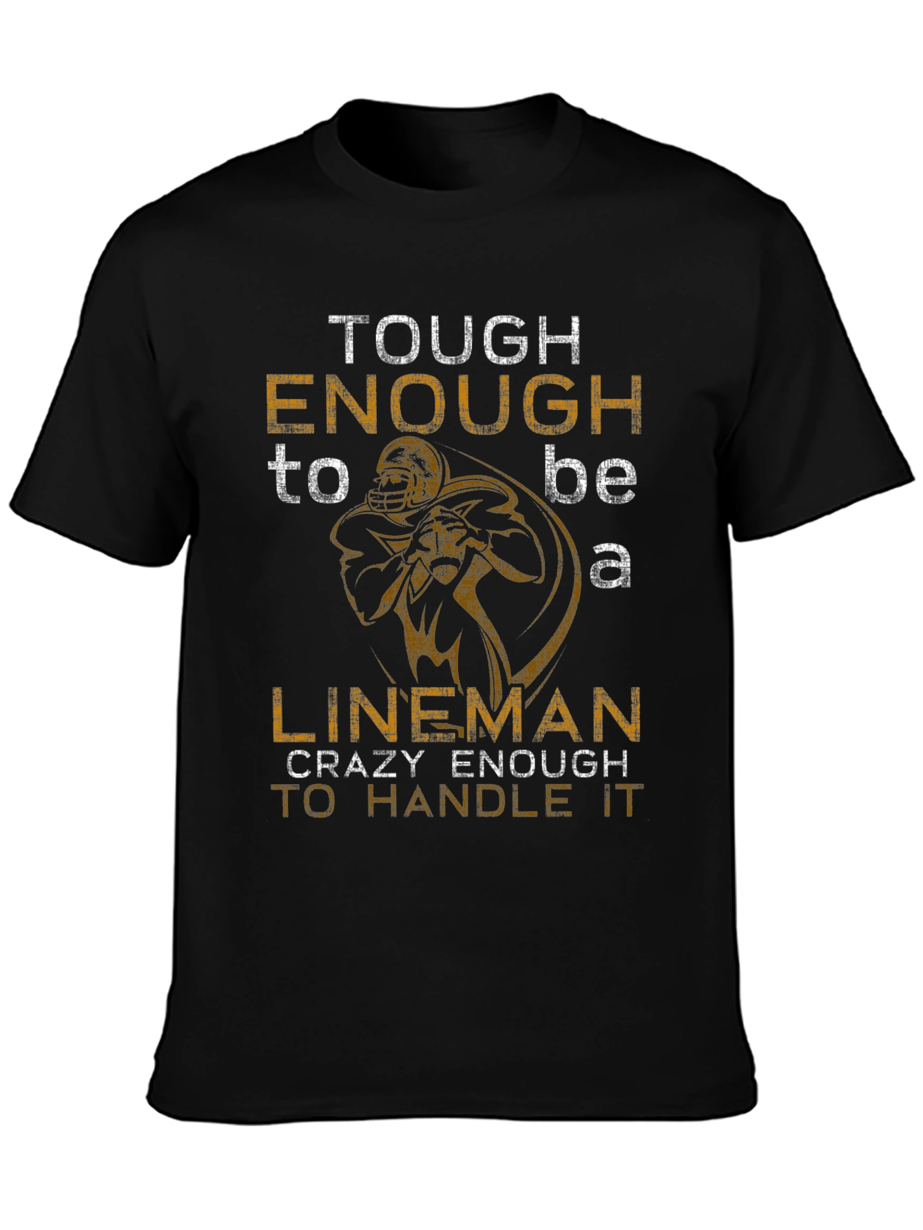 Tough Enough Lineman Graphic T-Shirt