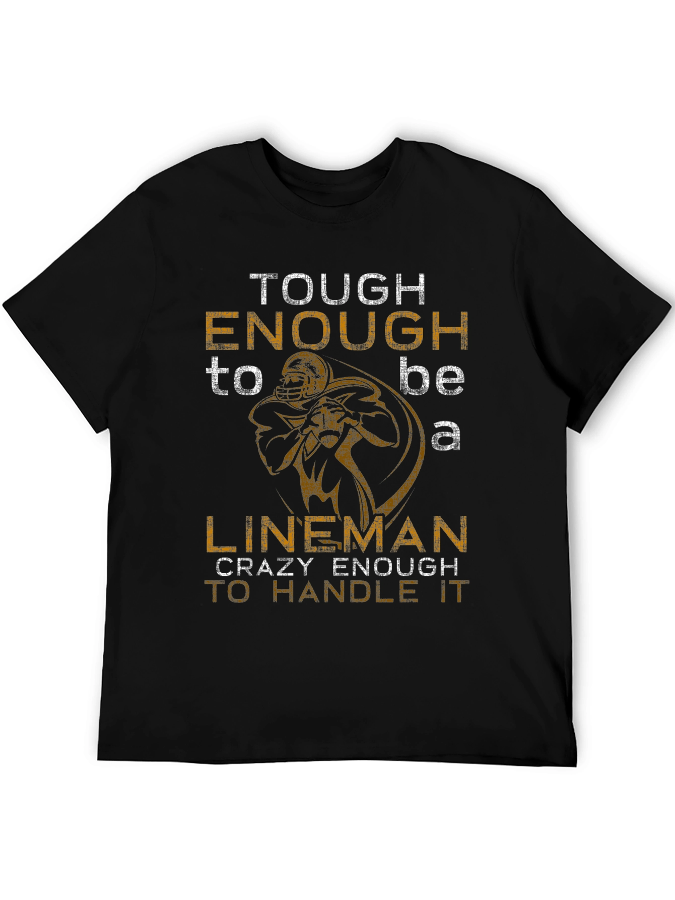 Tough Enough Lineman Graphic T-Shirt