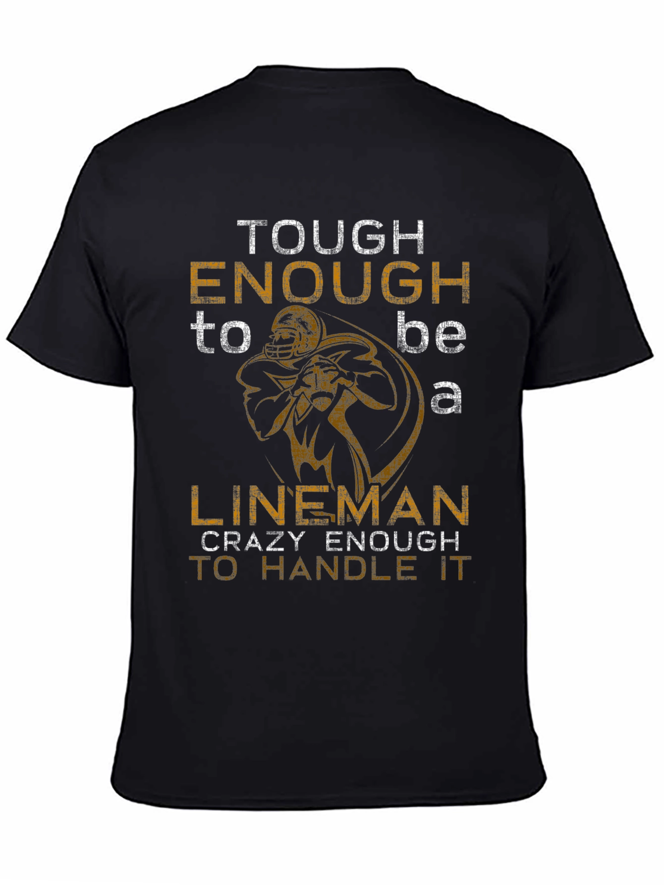 Tough Enough Lineman Graphic T-Shirt