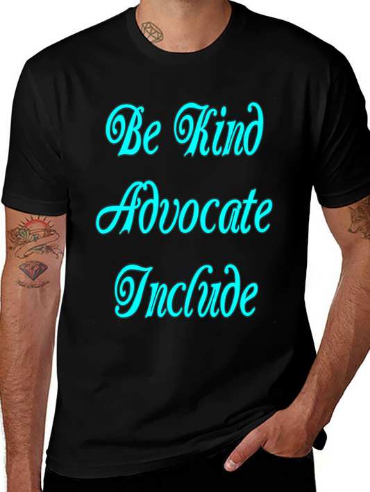 Be Kind Advocate Include Graphic Tee