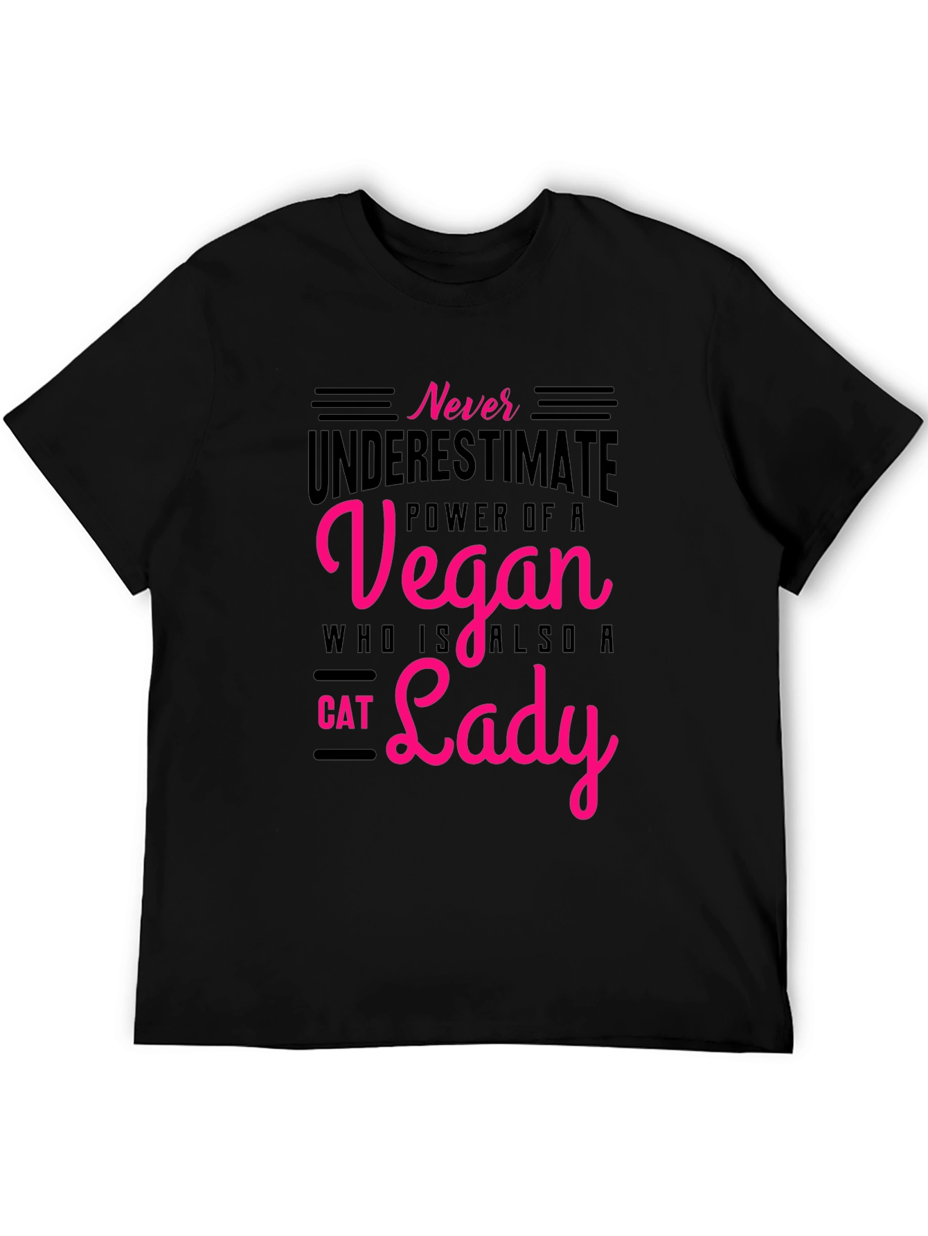 Vegan Cat Lady T-Shirt: Never Underestimate the Power!