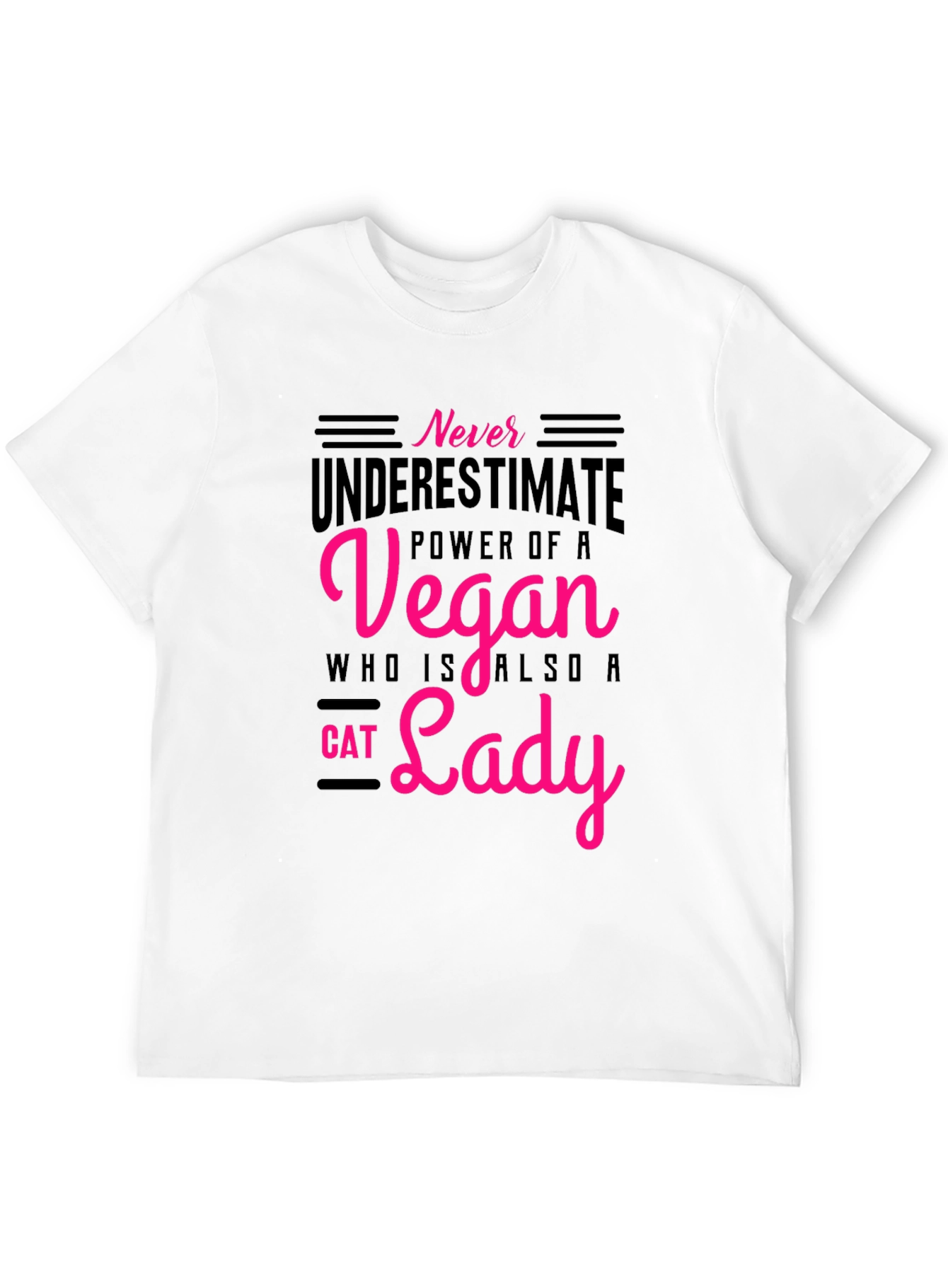 Vegan Cat Lady T-Shirt: Never Underestimate the Power!