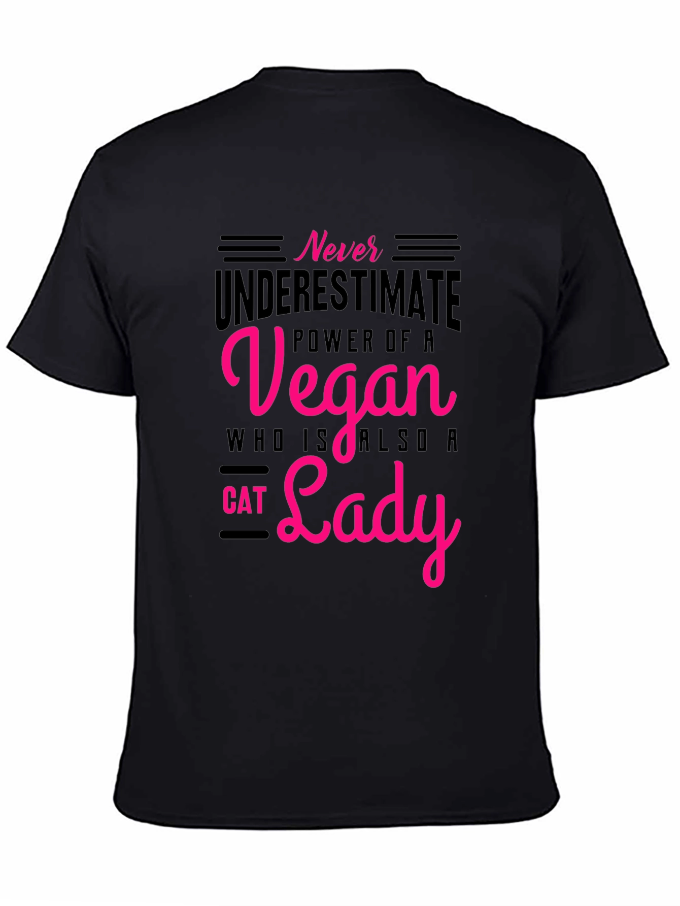 Vegan Cat Lady T-Shirt: Never Underestimate the Power!