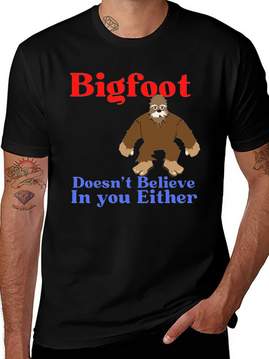 Bigfoot Believes In You T-Shirt