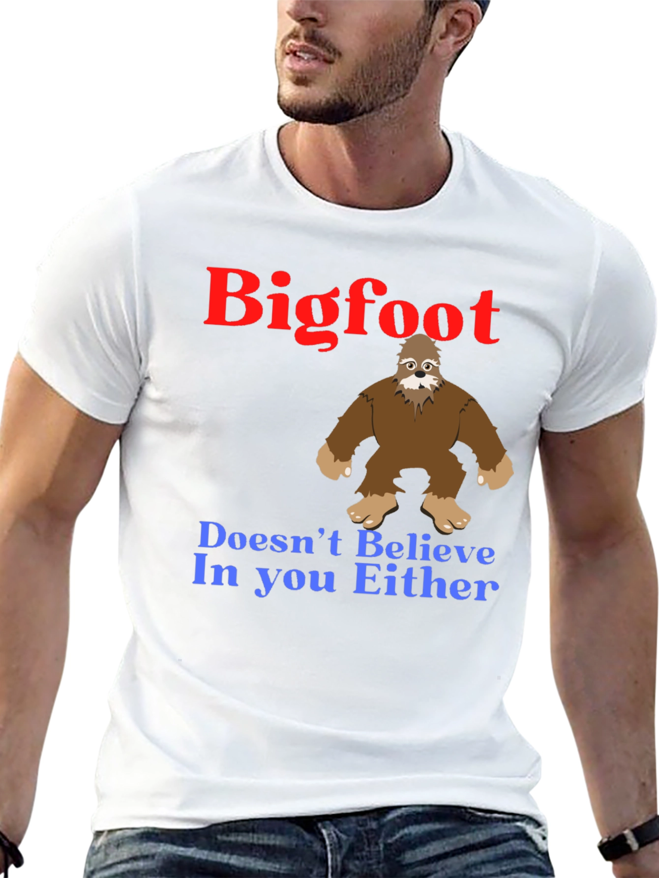 Bigfoot Believes In You T-Shirt