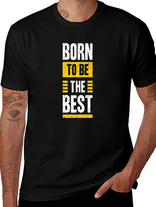 Born to be the Best T-Shirt - Black