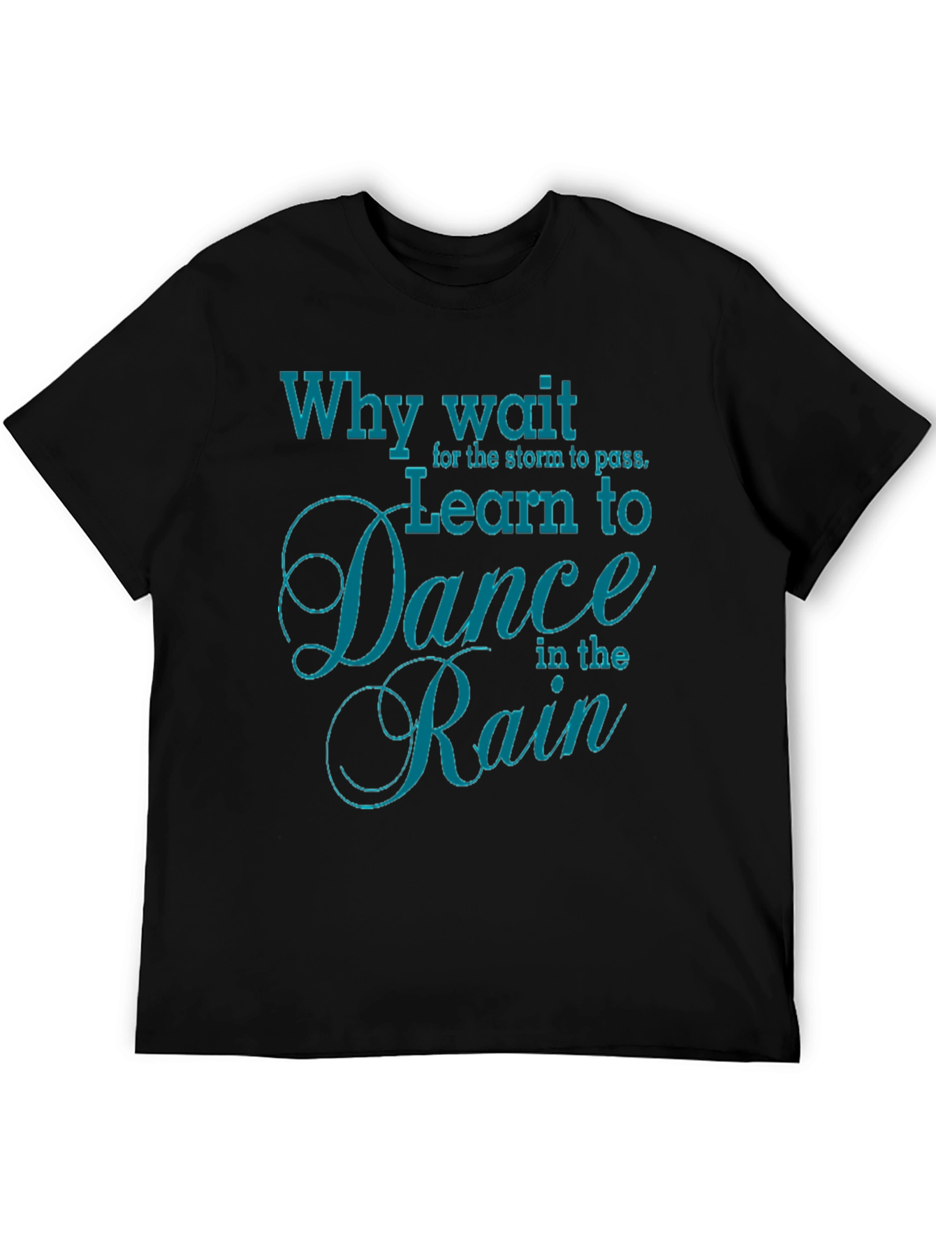 Learn to Dance in the Rain Graphic Tee