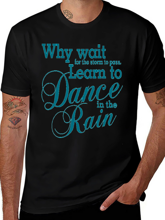 Learn to Dance in the Rain Graphic Tee