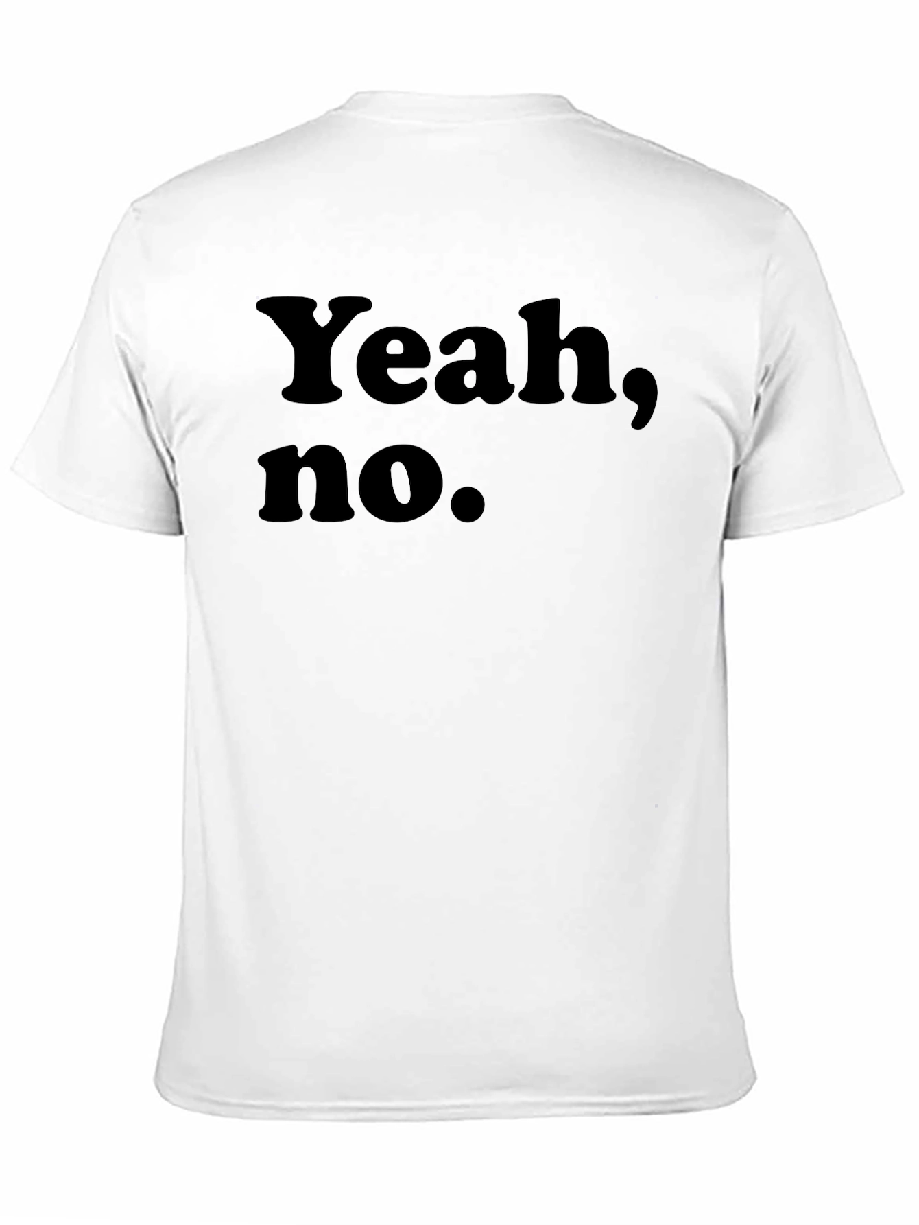 Yeah No. Graphic Tee -  Humorous Sarcastic T-Shirt