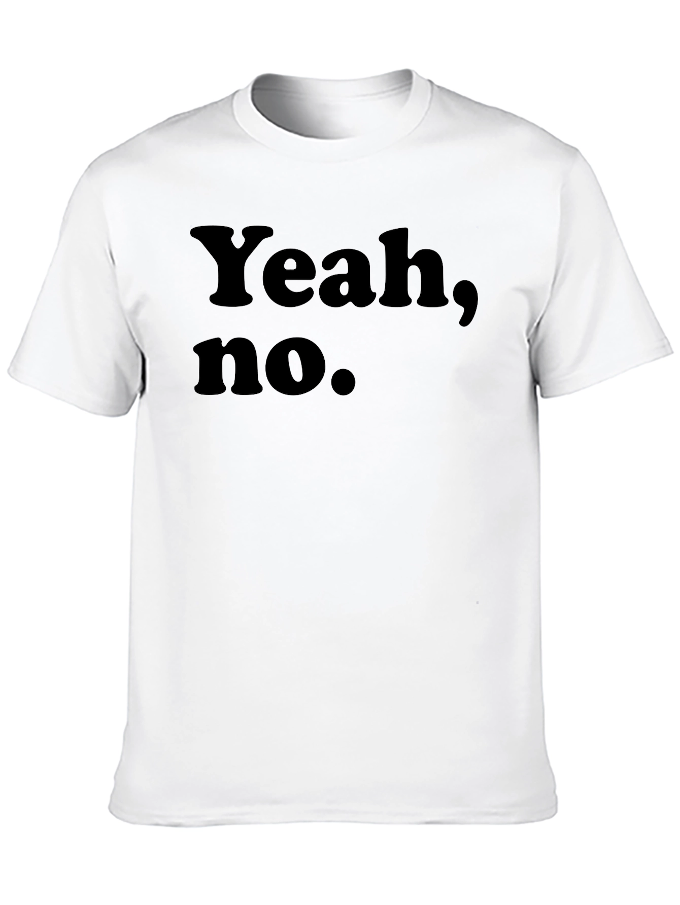 Yeah No. Graphic Tee -  Humorous Sarcastic T-Shirt