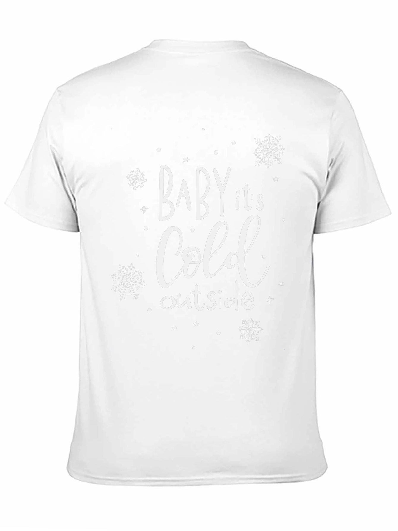 Baby Its Cold Outside T-Shirt
