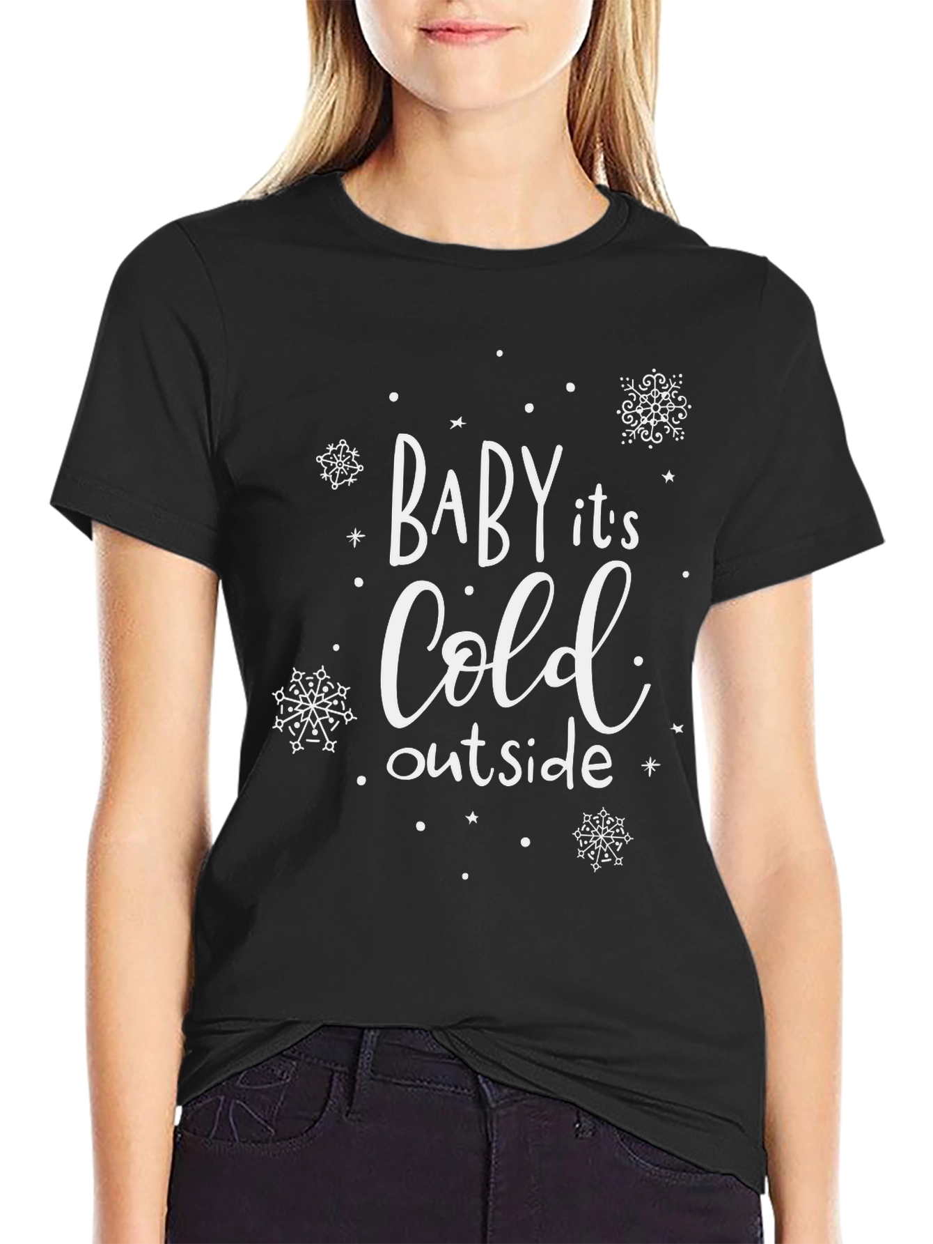 Baby Its Cold Outside T-Shirt