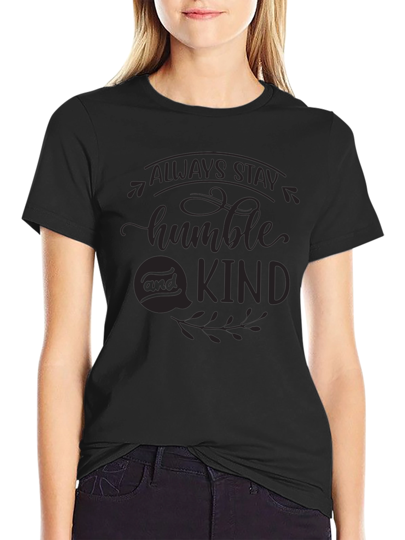 Always Stay Humble & Kind Black T-Shirt