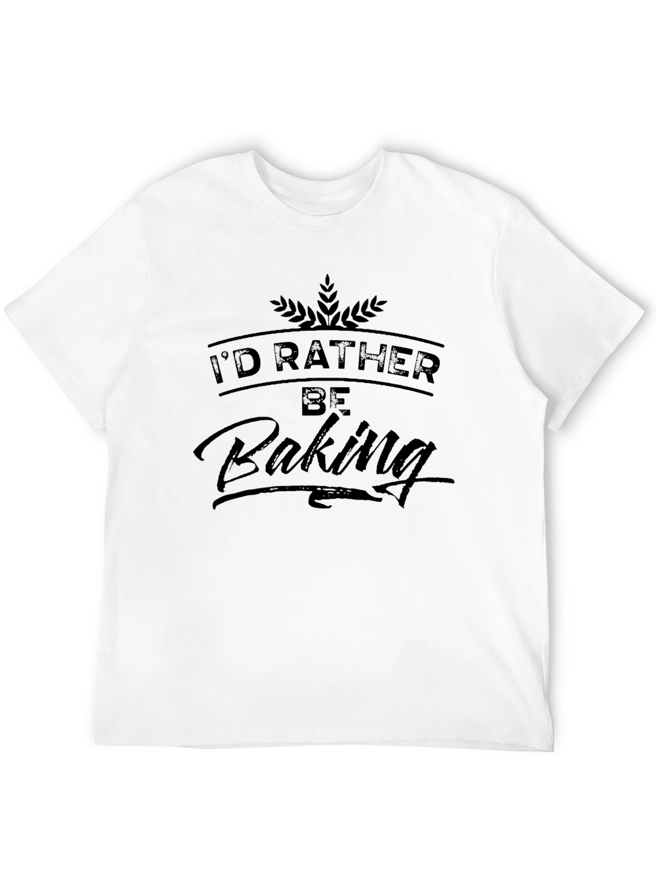 Id Rather Be Baking T-Shirt - Cotton Blend