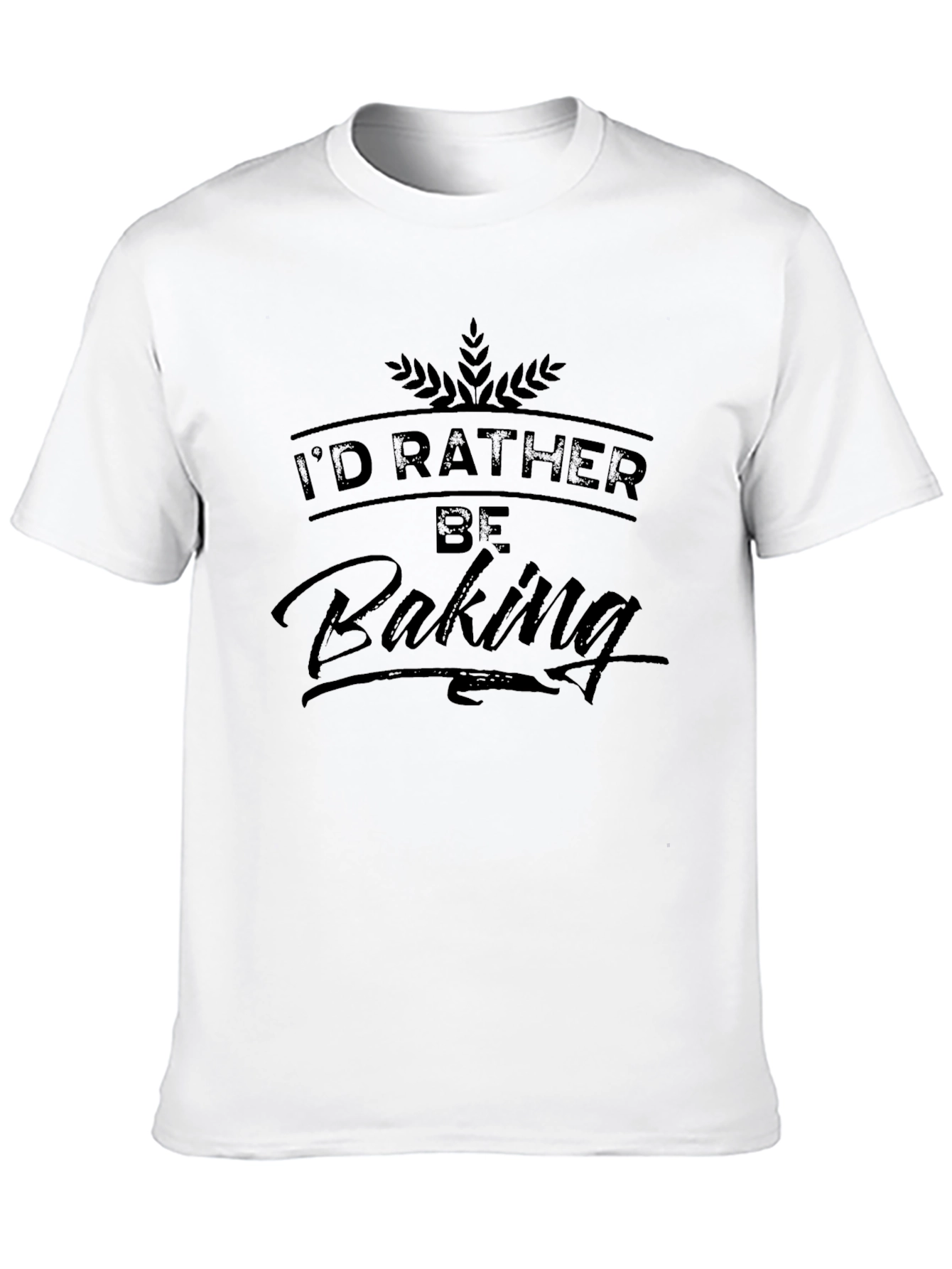 Id Rather Be Baking T-Shirt - Cotton Blend