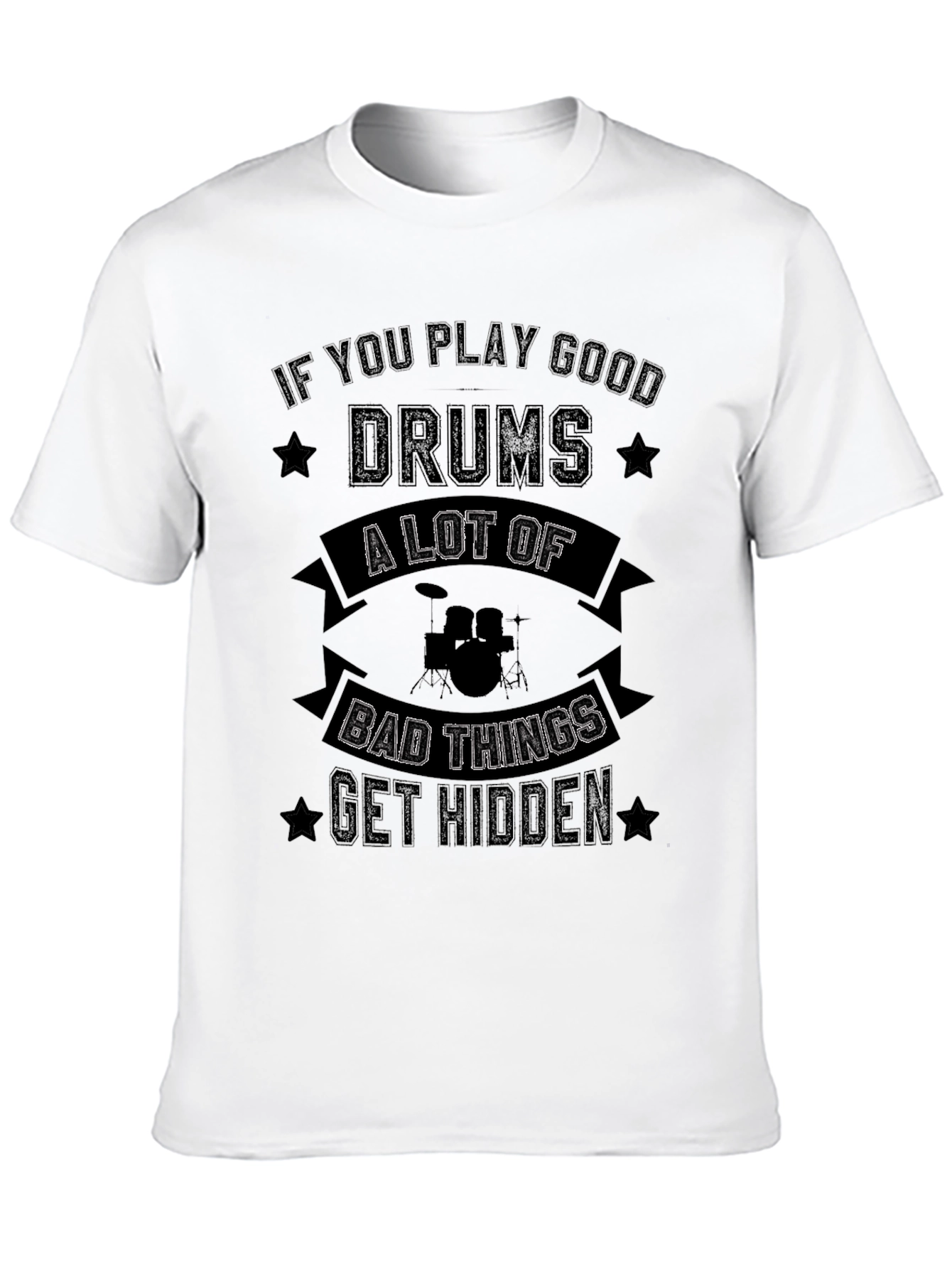 Drummer Graphic Tee: If You Play Good Drums T-Shirt
