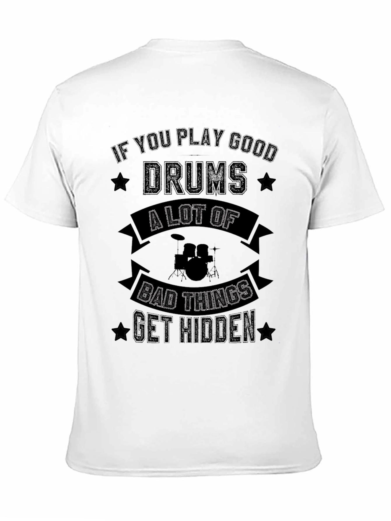 Drummer Graphic Tee: If You Play Good Drums T-Shirt