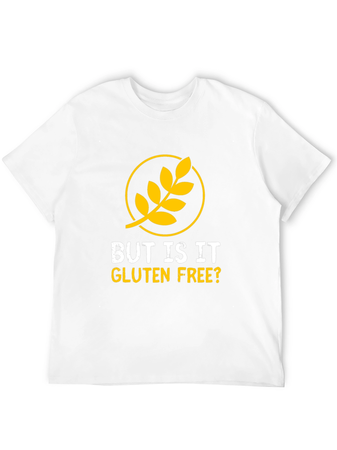 But Is It Gluten Free? Graphic T-Shirt