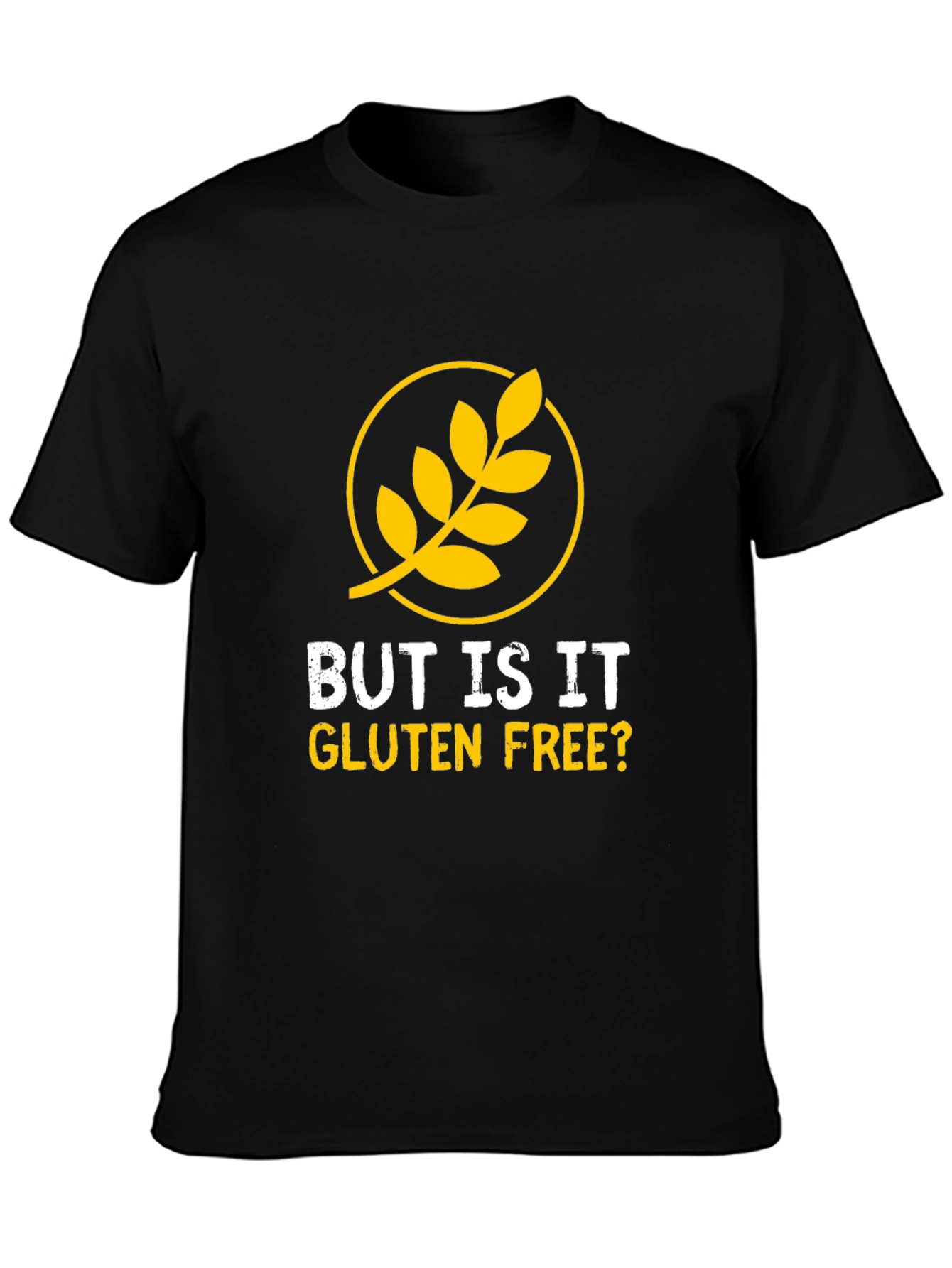 But Is It Gluten Free? Graphic T-Shirt