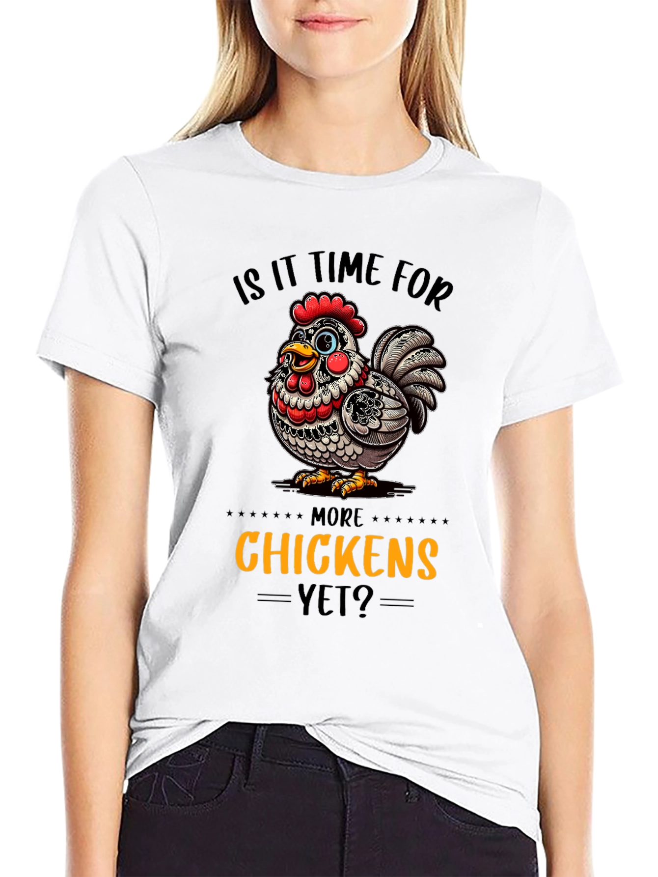 Funny Chicken Graphic T-Shirt - More Chickens Yet?