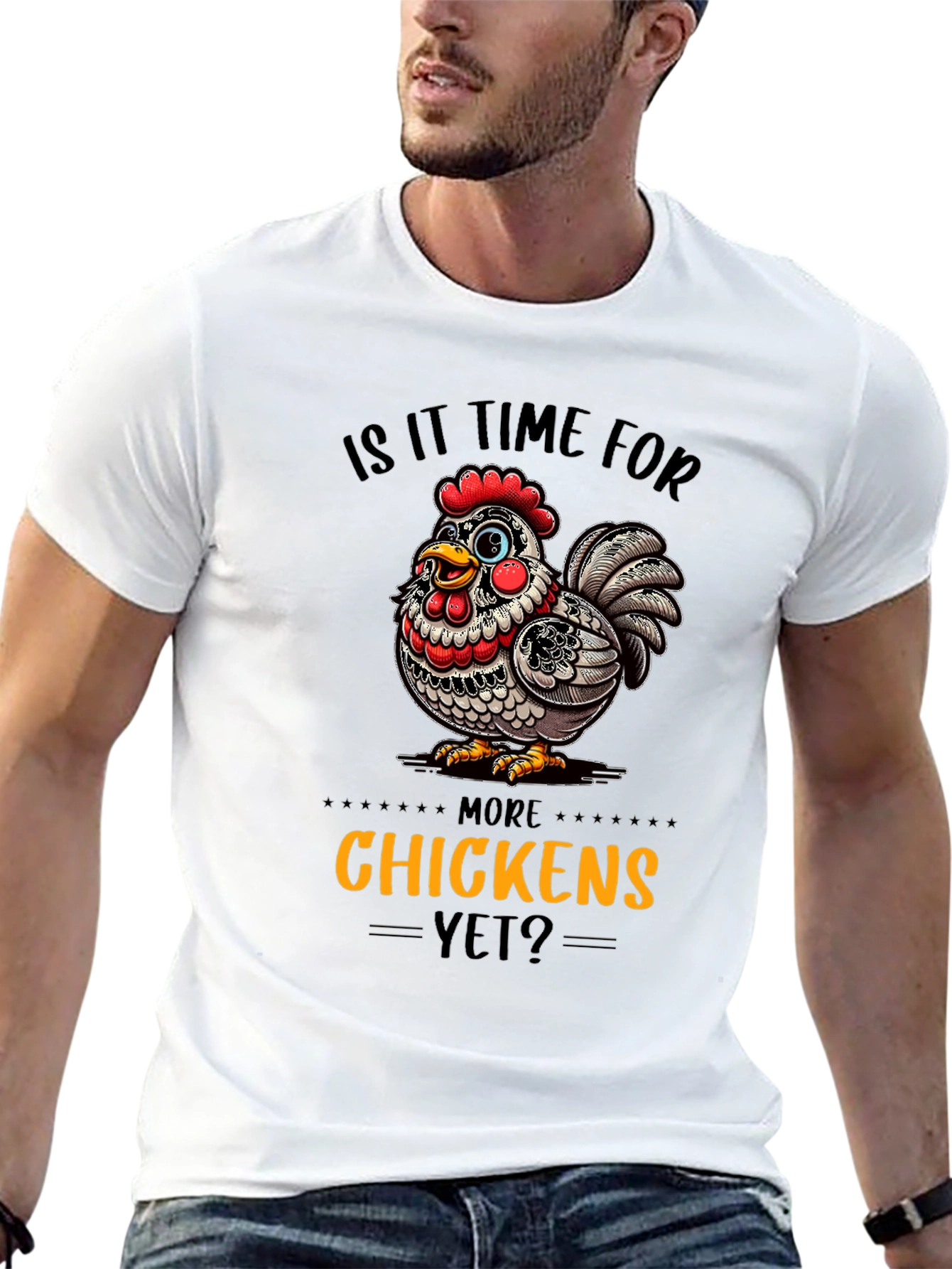 Funny Chicken Graphic T-Shirt - More Chickens Yet?