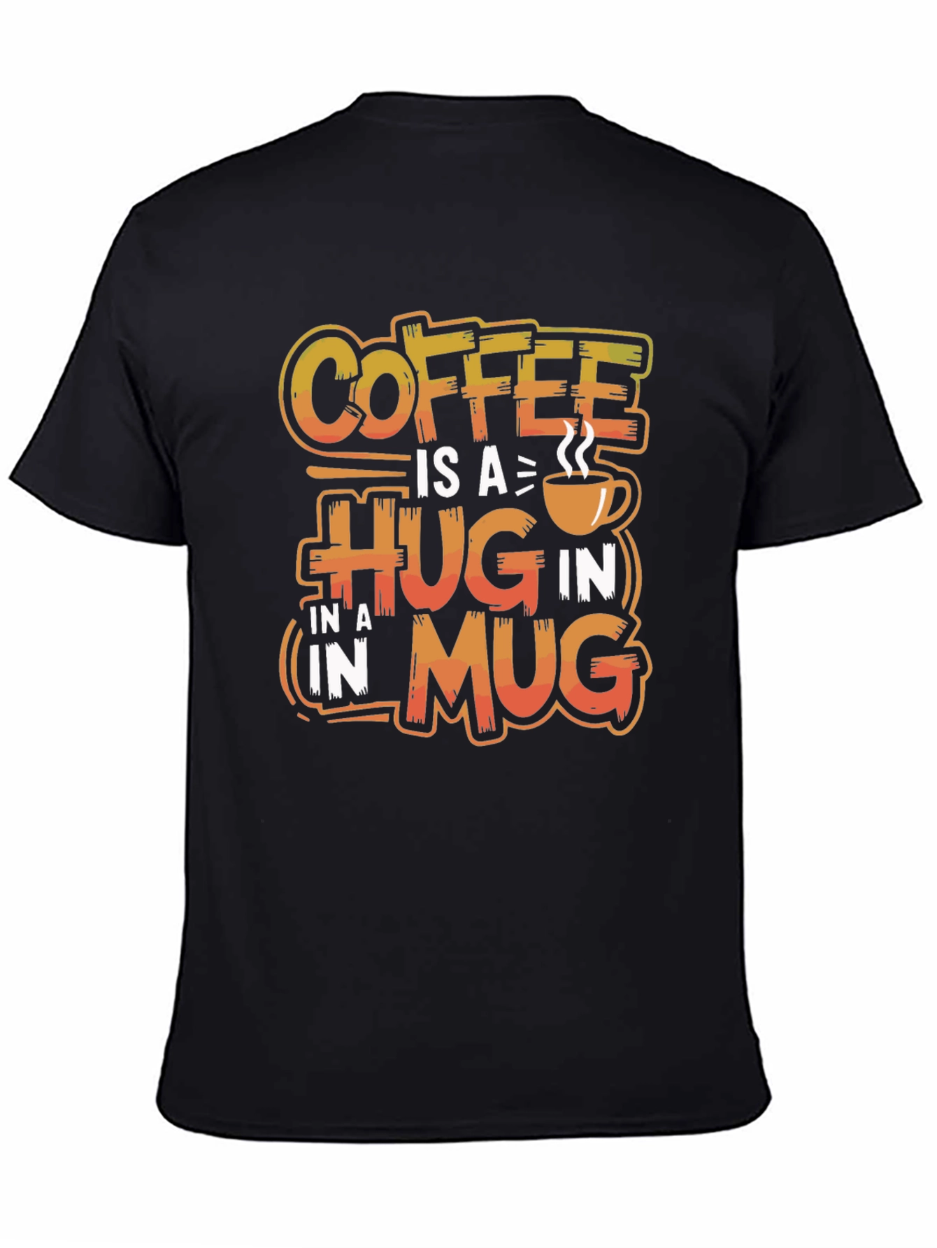 Coffee Is A Hug In A Mug Graphic Tee