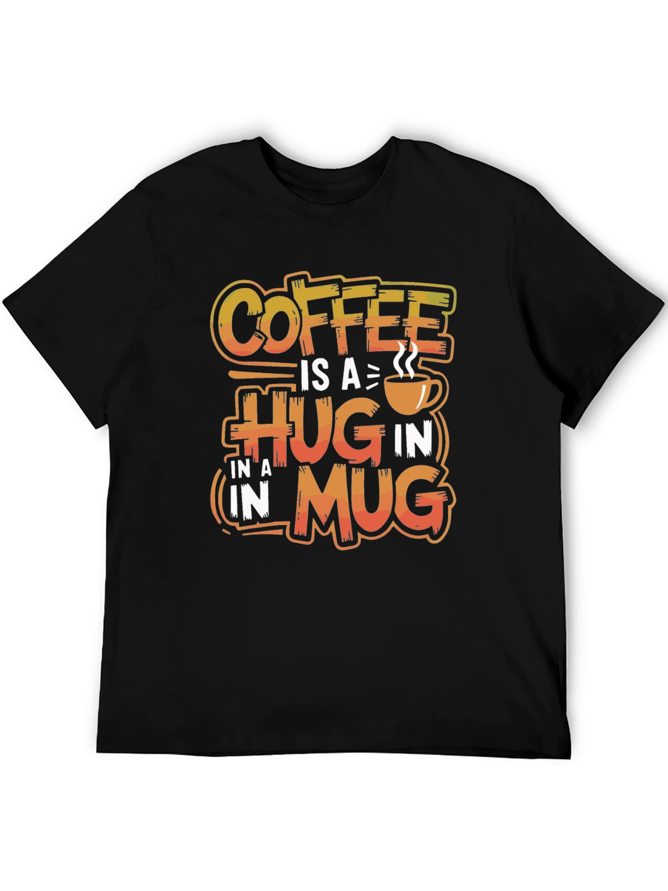Coffee Is A Hug In A Mug Graphic Tee