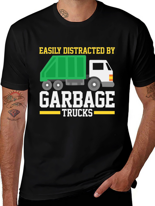 Easily Distracted By Garbage Trucks Graphic Tee