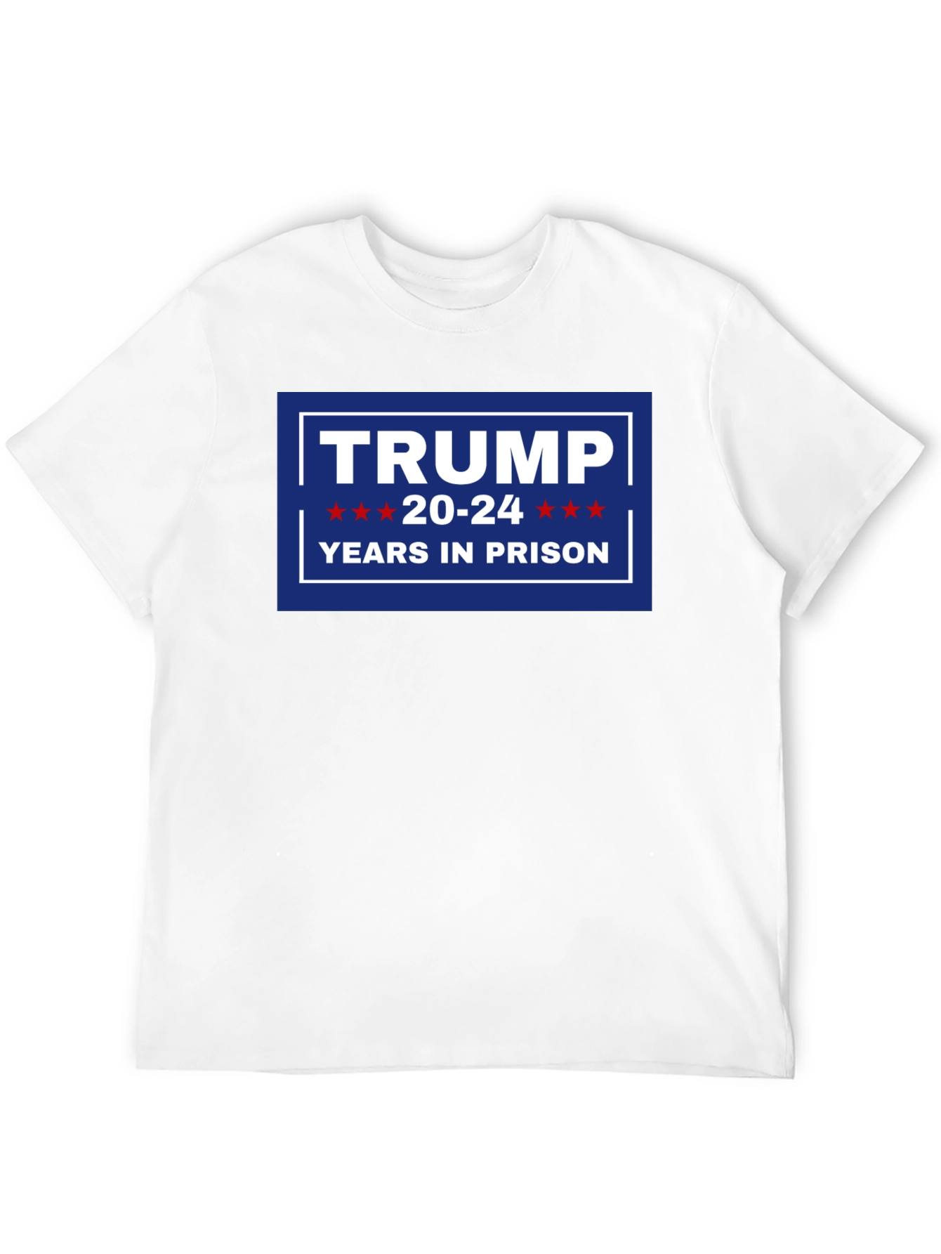 Trump 20-24 Years in Prison Black T-Shirt