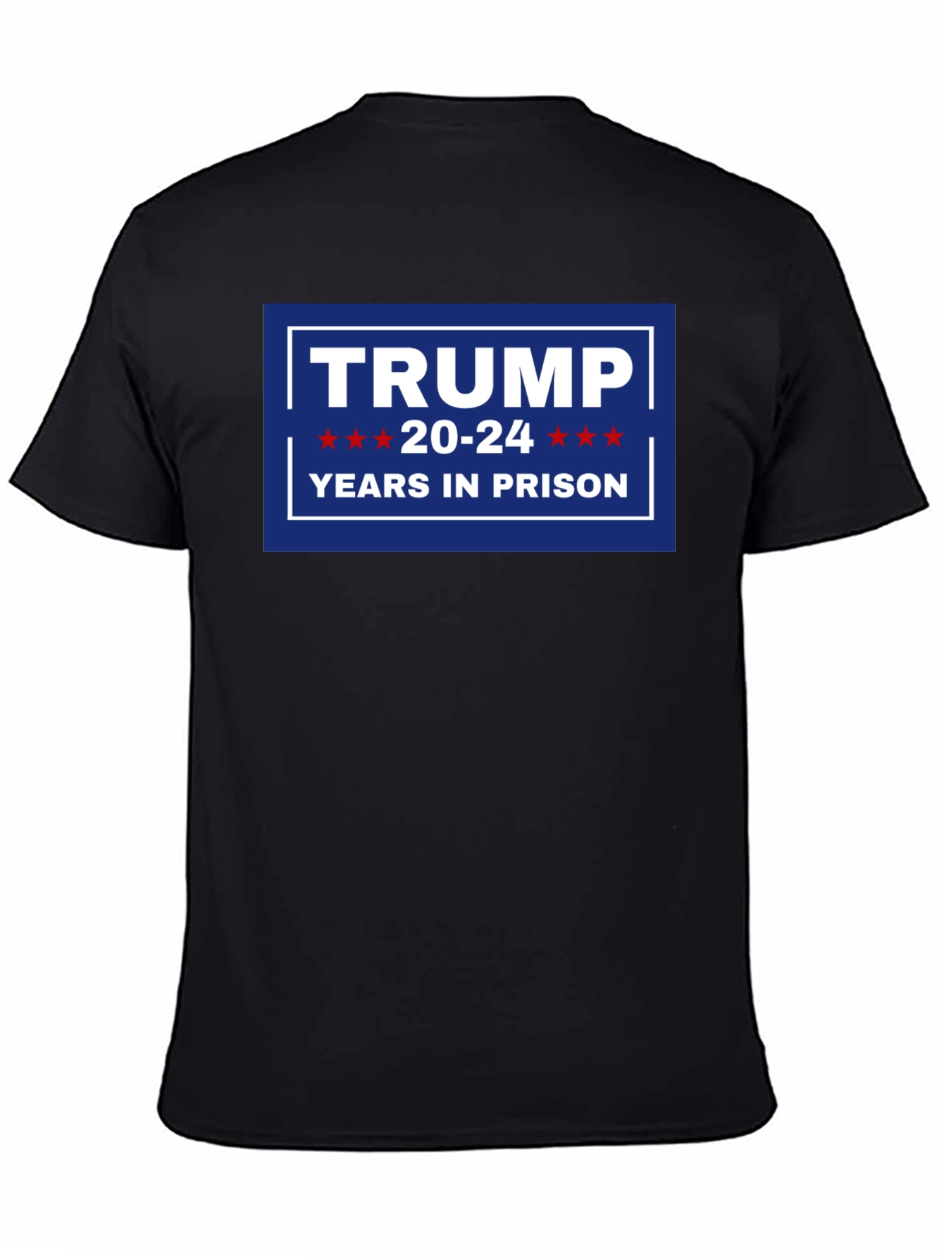 Trump 20-24 Years in Prison Black T-Shirt