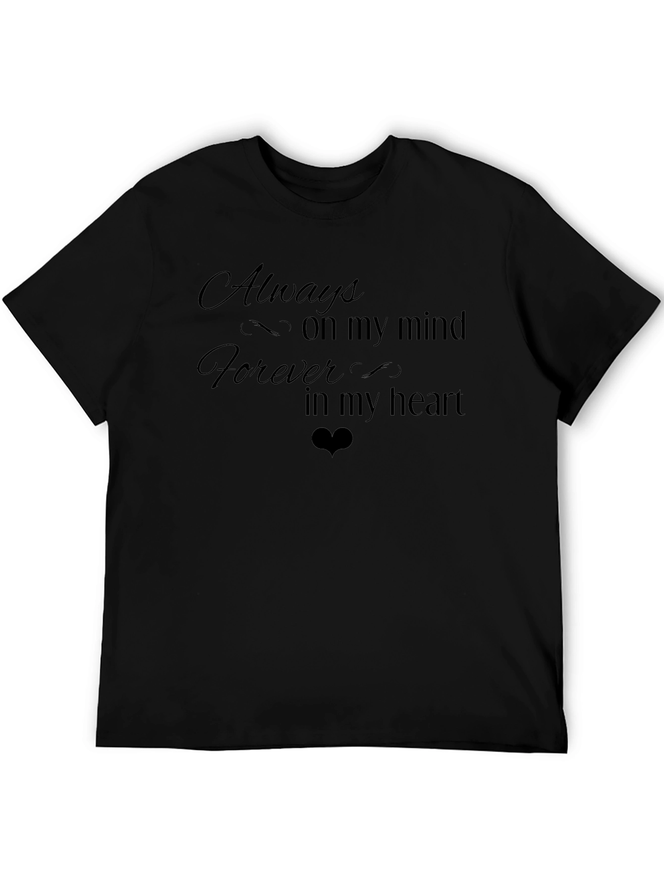 Always on My Mind T-Shirt - Black