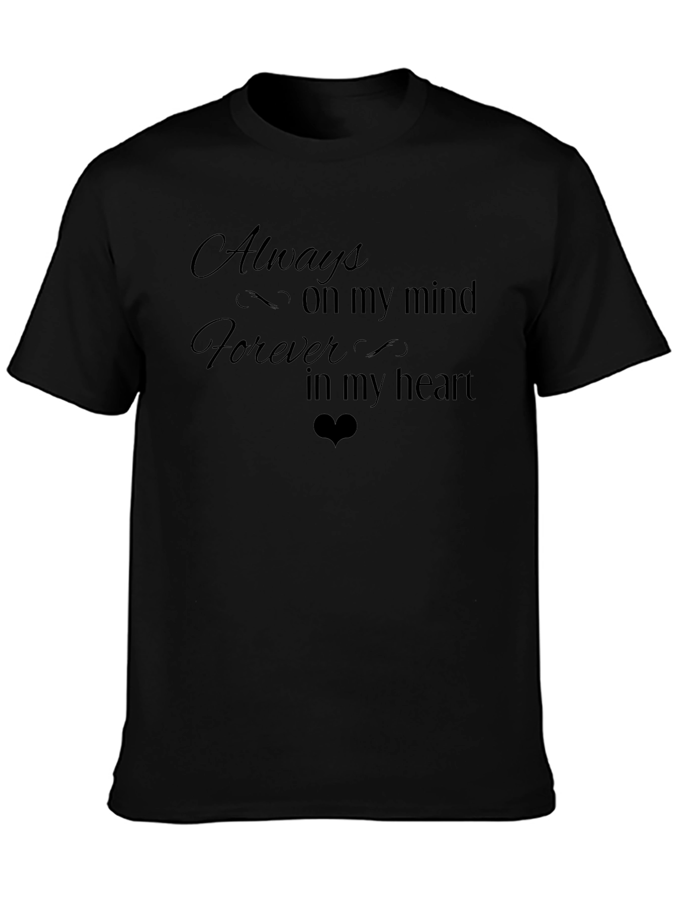 Always on My Mind T-Shirt - Black