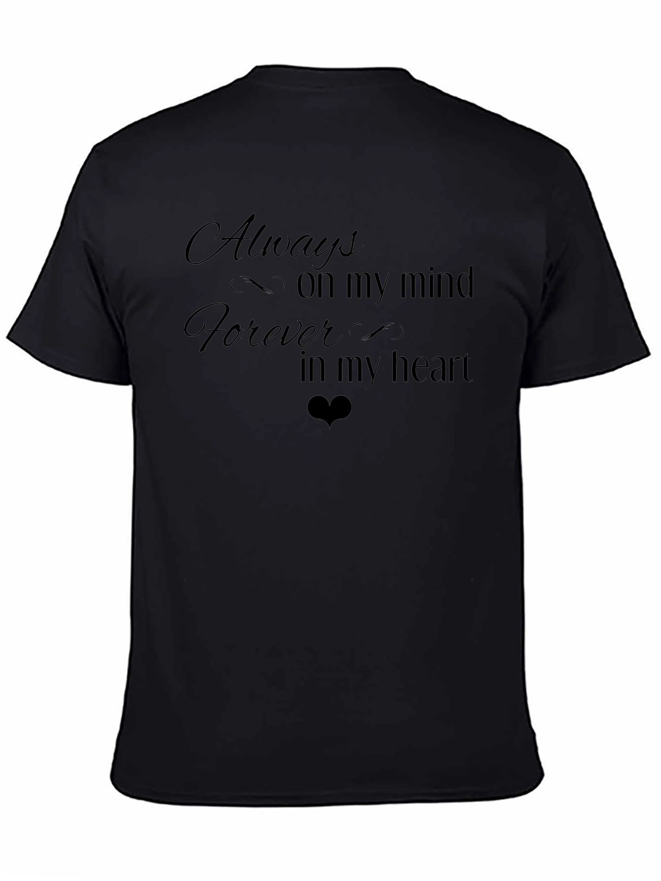 Always on My Mind T-Shirt - Black