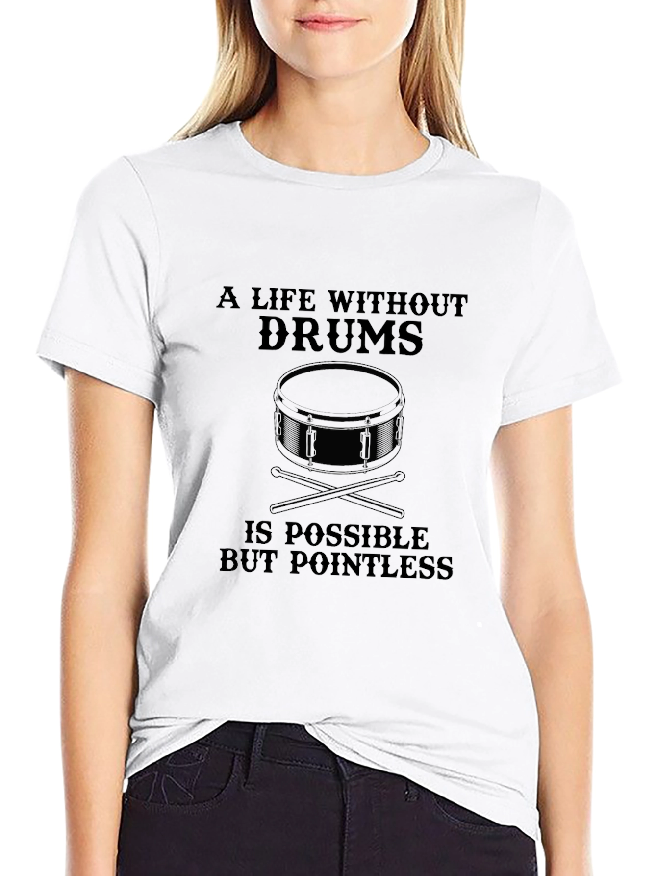 Drummer T-Shirt: A Life Without Drums is Pointless