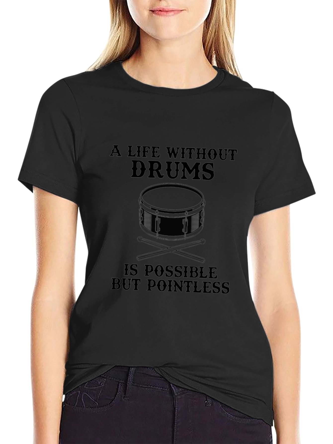 Drummer T-Shirt: A Life Without Drums is Pointless