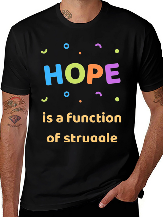 Hope is a Function of Struggle Graphic Tee