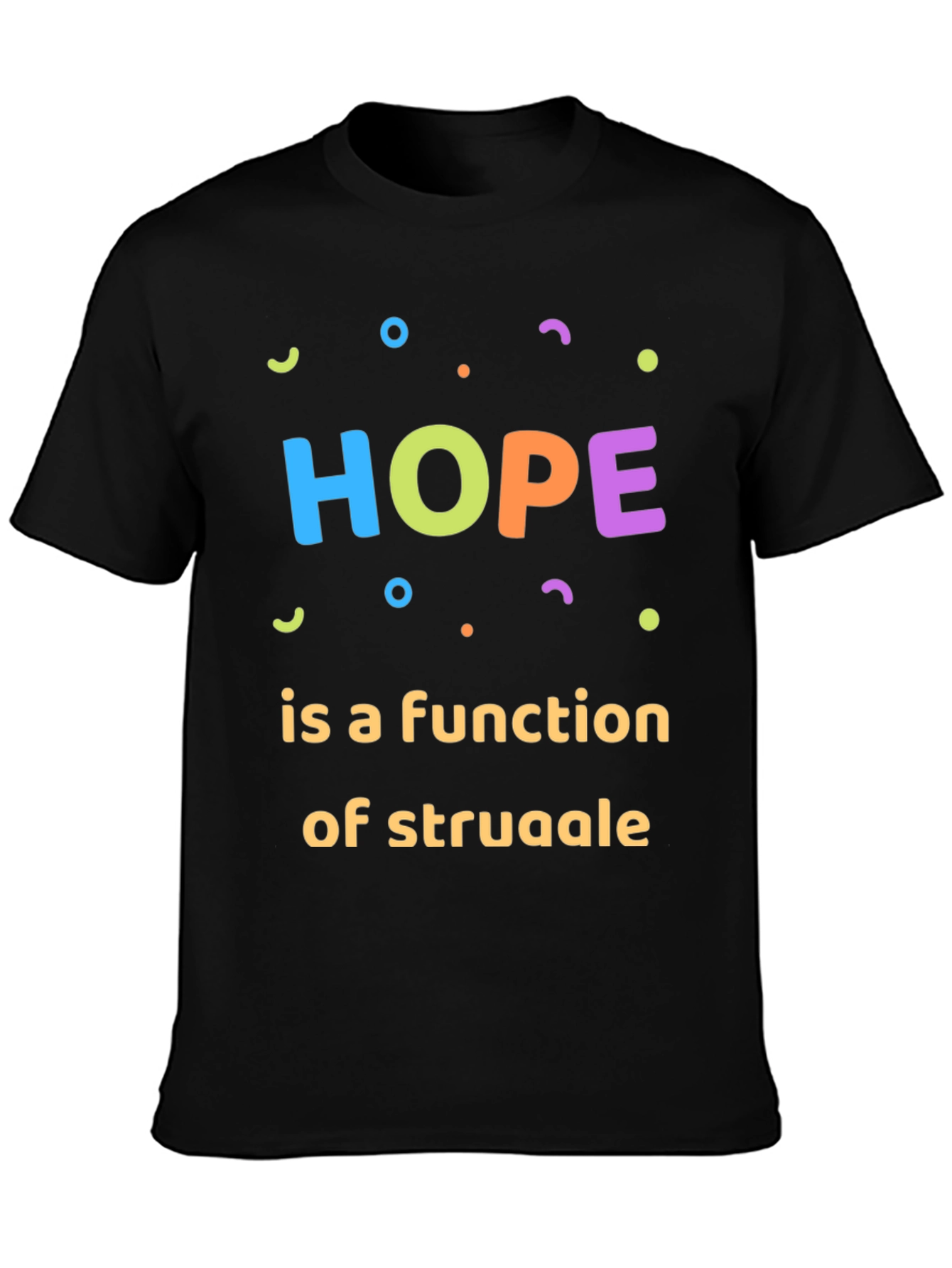Hope is a Function of Struggle Graphic Tee