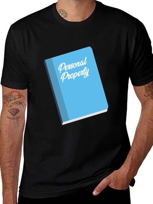 Personal Property Novelty Graphic T-Shirt