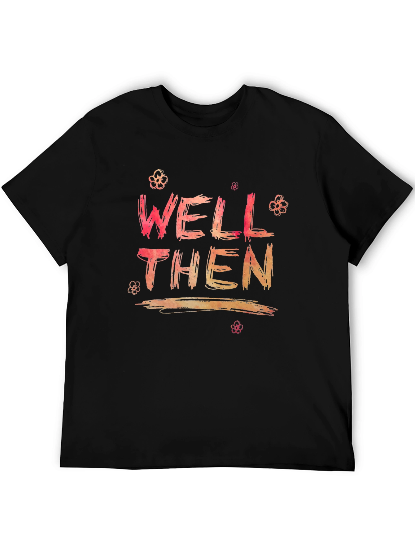 Well Then Graphic Print Black Tee